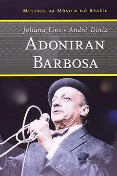 Livro Adoniran Barbosa - Coleção Mestres Da Música - Resumo, Resenha, PDF, etc.
