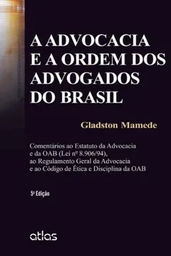 Livro Advocacia E A Ordem Dos Advogados Do Brasil, A - Resumo, Resenha, PDF, etc.