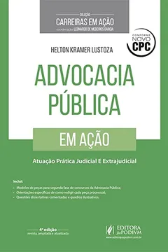 Livro Advocacia Pública em Ação. Atuação Prática Judicial e Extrajudicial - Coleção Carreiras em Ação - Resumo, Resenha, PDF, etc.