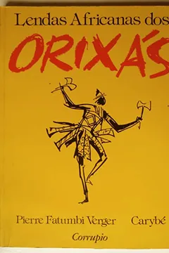 Capa do livro African Legends Of The Orishas. Leyendas Africanas De Los Orichás
