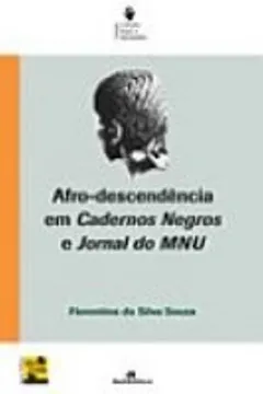 Livro Afro-Descendência em Cadernos Negros e Jornal do MNU - Resumo, Resenha, PDF, etc.