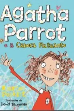 Capa do livro Agatha Parrot e a Cabeça Flutuante