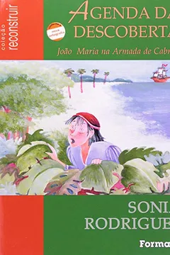 Livro Agenda Da Descoberta - João Maria Na Armada De Cabral - Resumo, Resenha, PDF, etc.