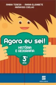 Livro Agora Eu Sei! História e Geografia. 3º Ano - Resumo, Resenha, PDF, etc.