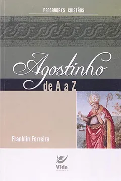 Livro Agostinho De A A Z - Resumo, Resenha, PDF, etc.