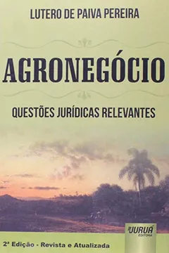 Livro Agronegócio. Questões Jurídicas Relevantes - Resumo, Resenha, PDF, etc.