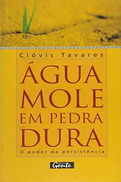 Livro Agua Mole Em Pedra Dura Tanto Bate Ate Que... - Resumo, Resenha, PDF, etc.