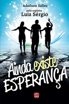Livro Ainda Existe Esperança - Resumo, Resenha, PDF, etc.