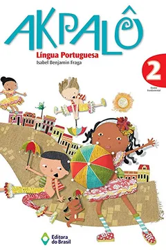 Livro Akpalô. Língua Portuguesa 2º Ano - Resumo, Resenha, PDF, etc.
