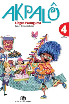 Livro Akpalô. Língua Portuguesa 4º Ano - Resumo, Resenha, PDF, etc.