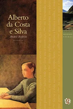 Livro Alberto da Costa e Silva - Coleção Melhores Poemas - Resumo, Resenha, PDF, etc.