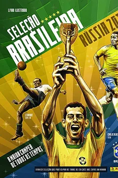 Livro Álbum de Figurinhas Seleção Brasileira Rússia 2018. A Maior Campeã de Todos os Tempos (+ 10 Envelopes) - Resumo, Resenha, PDF, etc.