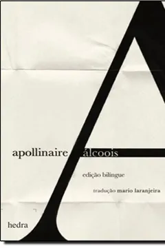 Livro Álcoois. Poemas. 1898 -1913 - Resumo, Resenha, PDF, etc.