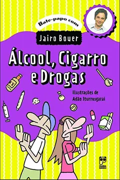 Livro Álcool, Cigarro e Drogas - Resumo, Resenha, PDF, etc.