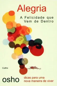Livro Alegria. A Felicidade que Vem de Dentro - Resumo, Resenha, PDF, etc.