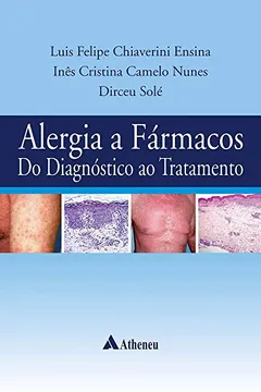 Livro Alergia a Fármacos do Diagnóstico ao Tratamento - Resumo, Resenha, PDF, etc.