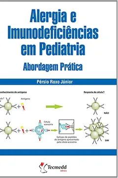 Livro Alergia e Imunodeficiências em Pediatria - Resumo, Resenha, PDF, etc.