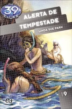 Livro Alerta de Tempestade - Volume 9. Coleção The 39 Clues - Resumo, Resenha, PDF, etc.