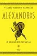 Livro Alexandros I - O Sonho De Olympias - Resumo, Resenha, PDF, etc.