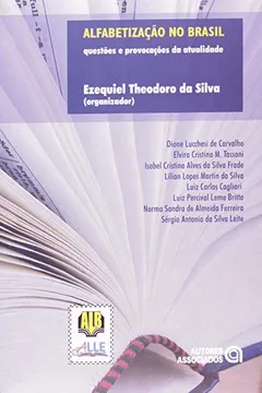 Livro Alfabetização no Brasil. Questões e Provocações da Atualidade - Resumo, Resenha, PDF, etc.