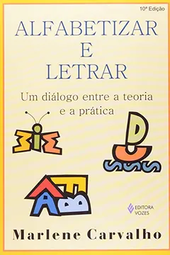 Livro Alfabetizar E Letrar. Um Dialogo Entre A Teoria E A Prática - Resumo, Resenha, PDF, etc.