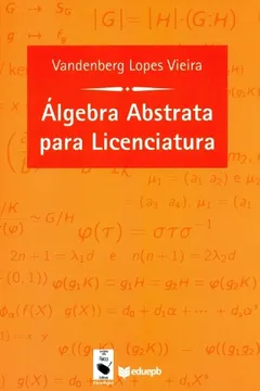 Livro Álgebra Abstrata Para Licenciatura - Resumo, Resenha, PDF, etc.