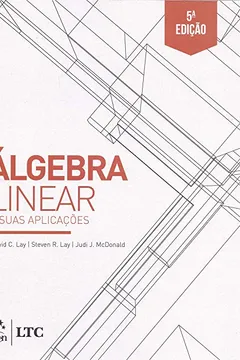 Livro Álgebra Linear e Suas Aplicações - Resumo, Resenha, PDF, etc.