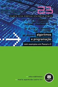 Livro Algoritmos e Programação com Exemplos em Pascal e C - Resumo, Resenha, PDF, etc.