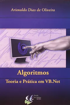 Livro Algoritmos. Teoria e Prática em VB.Net - Resumo, Resenha, PDF, etc.