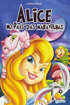 Livro Alice no Pais das Maravilhas - Coleção Classic Stars - Resumo, Resenha, PDF, etc.