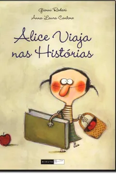 Livro Alice viaja nas histórias - Resumo, Resenha, PDF, etc.