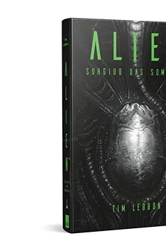 Livro Alien. Surgido das Sombras - Resumo, Resenha, PDF, etc.