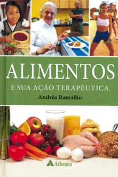 Livro Alimentos e Sua Ação Terapêutica - Resumo, Resenha, PDF, etc.