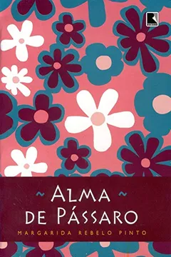 Livro Alma De Pássaro - Resumo, Resenha, PDF, etc.