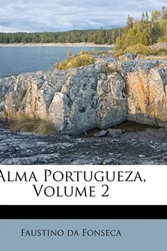 Livro Alma Portugueza, Volume 2 - Resumo, Resenha, PDF, etc.