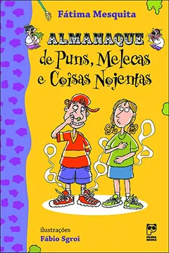 Livro Almanaque de Puns, Melecas e Coisas Nojentas - Resumo, Resenha, PDF, etc.