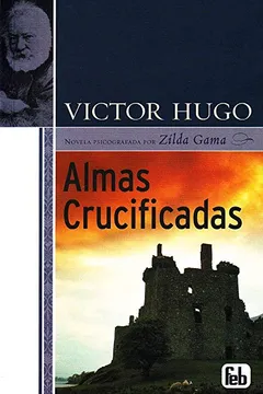 Livro Almas Crucificadas - Resumo, Resenha, PDF, etc.