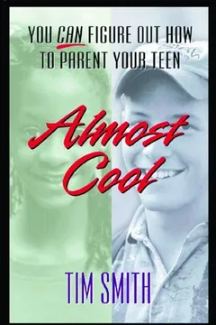 Livro Almost Cool: You Can Figure Out How to Parent Your Teen - Resumo, Resenha, PDF, etc.