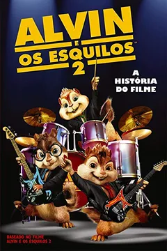 Livro Alvin E Os Esquilos 2. A História Do Filme - Resumo, Resenha, PDF, etc.