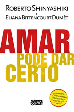 Livro Amar Pode Dar Certo - Nova Edicao - Resumo, Resenha, PDF, etc.
