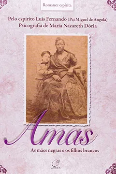 Livro Amas. As Mães Negras e os Filhos Brancos - Resumo, Resenha, PDF, etc.