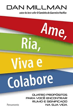 Livro Ame, Ria, Viva e Colabore - Resumo, Resenha, PDF, etc.