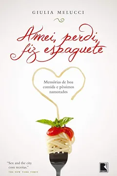 Livro Amei, Perdi, Fiz Espaguete - Resumo, Resenha, PDF, etc.
