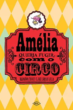 Capa do livro Amélia Queria Fugir Com o Circo - Volume 1
