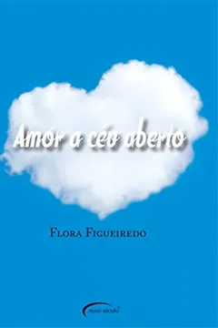 Livro Amor a Céu Aberto - Resumo, Resenha, PDF, etc.