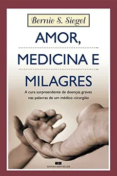 Livro Amor, Medicina e Milagres - Resumo, Resenha, PDF, etc.