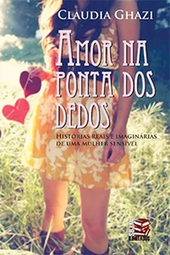 Livro Amor na Ponta dos Dedos - Resumo, Resenha, PDF, etc.