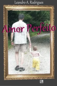 Livro Amor Perfeito - Resumo, Resenha, PDF, etc.