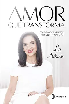 Livro Amor que Transforma - Resumo, Resenha, PDF, etc.