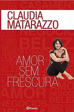 Livro Amor sem Frescura - Resumo, Resenha, PDF, etc.
